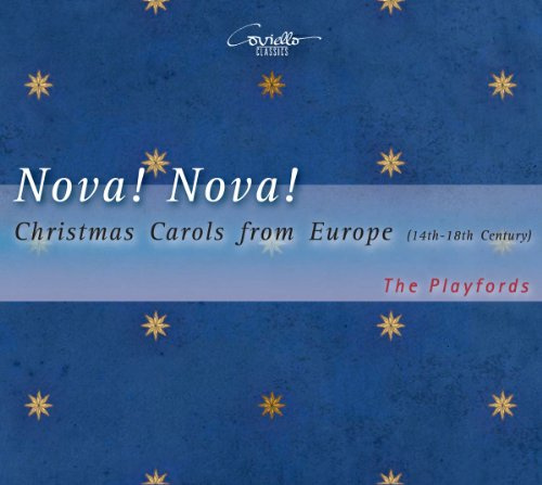 Nova! Nova! Christmas Carols from Europe (14th-18th Century)