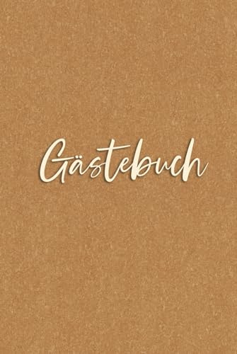 Gästebuch: Hochwertiges Hardcover Gästebuch mit 100 Seiten im Vintage-Kraftpapier-Look für die Hochzeit, Taufe oder den Geburtstag für unvergessliche Erinnerungen