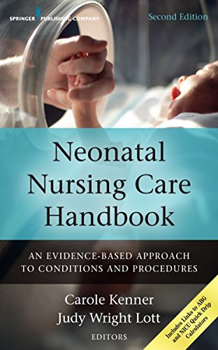 Neonatal Nursing Care Handbook: An Evidence-Based Approach to Conditions and Procedures (English Edition)