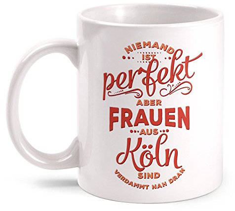 Fashionalarm Tasse Niemand ist perfekt - Frauen aus Köln - beidseitig bedruckt mit lustigem Spruch | Geschenk Idee für Kölner | Heimat Stadt, Farbe:weiß