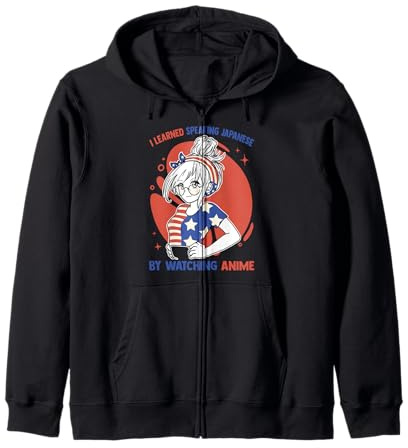 Kawaii Otaku - I Learned Speaking Japanese By Watching Anime Zip Hoodie