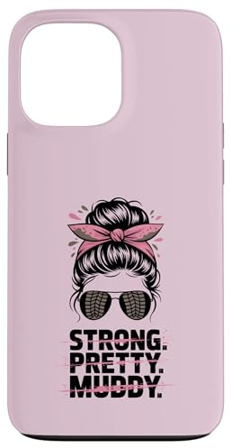 Mud Run STRONG PRETTY MUDDY Sisters Mudding 4x4 ATV Queen Case for iPhone 13 Pro Max