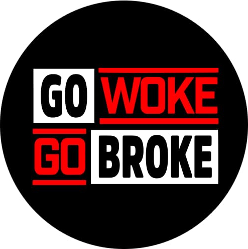 Sammys Shirt Store Go Woke-Go Broke Wokismus Vinyl-Aufkleber Sticker für Auto wetterfest 10cm