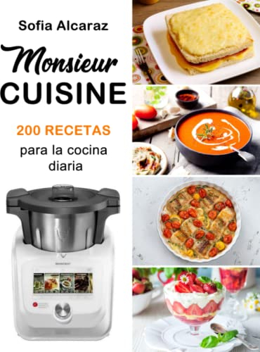 Monsieur Cuisine: 200 Recetas para la cocina diaria