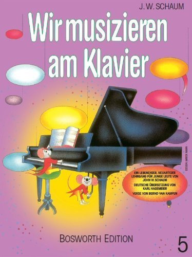 Wir musizieren am Klavier 5. Ein lebendiger, neuartiger Lehrgang für junge Leute von John Wesley Schaum (1. Januar 1998) Taschenbuch