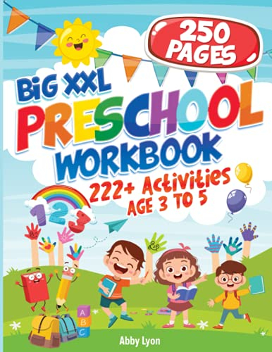 BIG XXL Preschool Workbook AGE 3 TO 5: 222+ Activities Letter Tracing - Number 1-10 - Early Math - Coloring for Kids - Lines and Shapes Pen Control - ... Education and Practice for Kids, Band 1)