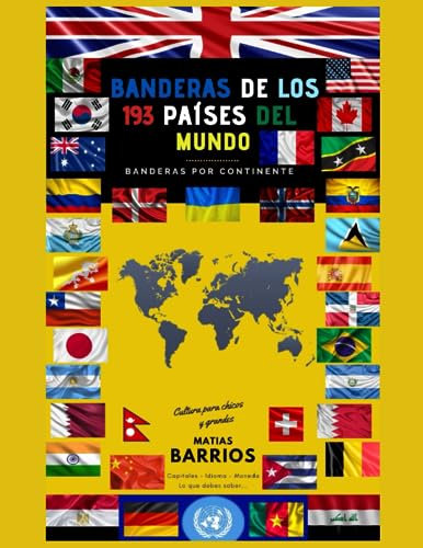 BANDERAS DE LOS 193 PAÍSES DEL MUNDO: BANDERAS POR CONTINENTE