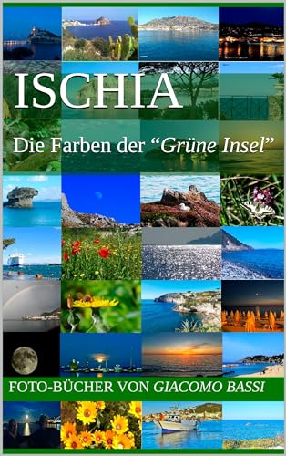 ISCHIA: Die Farben der “Grüne Insel”