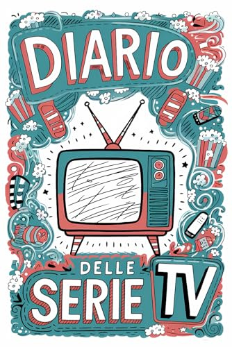 Diario delle Serie TV: Facile e divertente: spunta episodi e stagioni delle tue serie preferite! Con scheda recensione finale e spazio voto per ogni stagione.