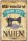 Was Frauen mögen Frauen-Hobby Deko Metall-Wand-Schild Türschild Witziges Geschenk Geschenkidee Geburtstag Weihnachten Lustige Sprüche Spruch 20 x 30 cm, Nähmaschine - Mir reicht's! Ich geh Nähen 1925