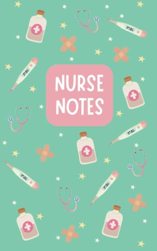 Notebook: Nurse Notes | College Ruled Lined ( 5 x 8 inch - 100 pages): Cute Gift for a Nurse, RN | Nursing School (Composition Book, Journal, Note Taking, Lists)