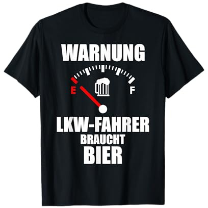 LKW-FAHRER TShirt Lustiger Spruch Bier Biertrinker T-Shirt