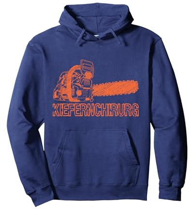 Kiefernchirurg Kettensäge Baumfäller Tischler Wald Holz Pullover Hoodie