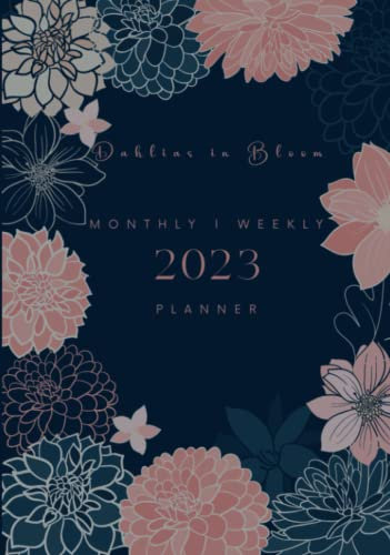 2023 Hardcover Planner Monthly and Weekly: 12 Months - 52 weekly pages - 7 x 10 inches - Dahlias in Bloom (cover art) Edition 2: Includes fillable ... dates, contacts, passwords, and 2023 goals