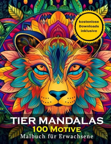 Atemberaubende Tiere: Malbuch für Erwachsene | 100 Tier Mandalas | Mandalas für Erwachsene | Stressabbau | Achtsamkeit | Beruhigung