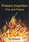 Present Imperfect Fire and Flame (The Danny Sharp series 'Time and Again' Book 4)