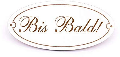 Schild Türschild Oval - Bis Bald ! - selbstklebend graviert Dekoschild 15x7cm