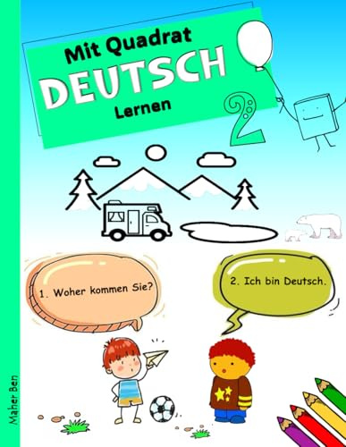 Mit Quadrat Deutsch lernen 2: Deutsch lernen mit Dialogen für Kinder
