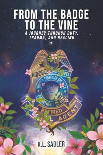 From the Badge to the Vine: A Journey Through Duty, Trauma, and Healing