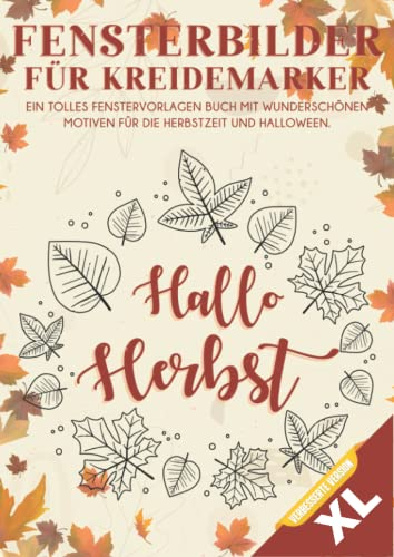 Fensterbilder für Kreidemarker Halloween und Herbst: Fenstervorlagen für Kinder und Erwachsene - XL Kreative Fensterdeko zum Bemalen mit dem abwischbaren Kreidestift!