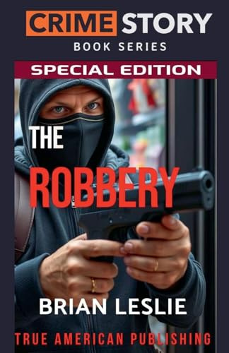 The Robbery (Crime Story Book, Band 30)