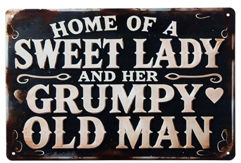 Home Of A Sweet Lady And Her Grumpy Old Man Metalldekor Blechschilder 20,3 x 30,5 cm
