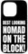 Best Looking Nomad! Funny Digital Nomad Case for iPhone 15 Pro