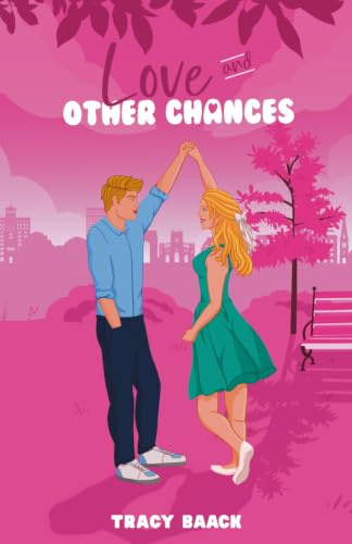 Love and Other Chances: A Sweet Second Chance Romance