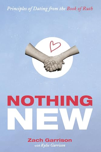 Nothing New: Principles of Dating from the Book of Ruth