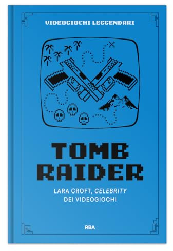 Tomb Raider. Lara Croft, una celebrity dei videogiochi: V