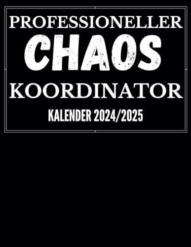 Professioneller Chaos Koordinator Kalender 2024 2025: 2 Jahres Taschenkalender für Notieren | 1 Monat auf 2 Seiten | Terminplaner für 24 Monate mit Hochglanz Softcover.