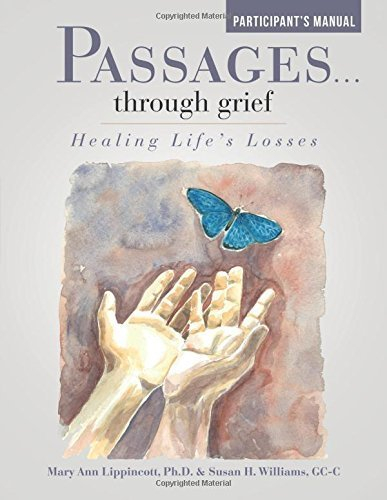 Passages . . . Through Grief by Ph.D., Mary Ann Lippincott (2015-09-28)