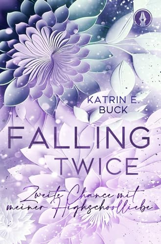 Falling Twice: Zweite Chance mit meiner Highschoolliebe (Hearts of Starlight Springs, Band 7)