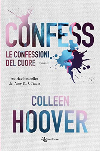 Confess. Le confessioni del cuore (Leggereditore) (Italian Edition)
