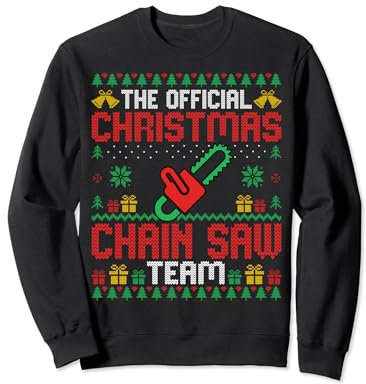 Funny Christmas Chain Saw Team - Arborist Lumberjack Xmas Sweatshirt