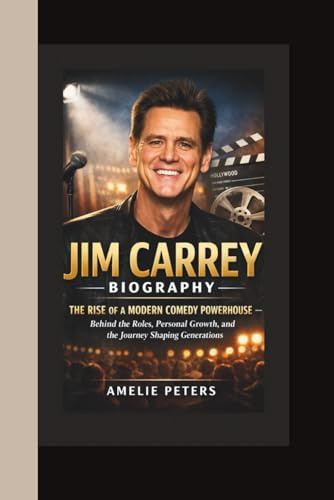 JIM CARREY BIOGRAPHY: THE RISE OF A MODERN COMEDY POWERHOUSE – BEHIND THE ROLES, PERSONAL GROWTH, AND THE JOURNEY SHAPING GENERATIONS