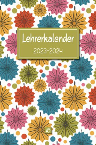 Lehrerkalender 2023-2024 A5: Schulplaner und Lehrerplaner für Lehrerinnen & Lehrer | Planen und organisieren Sie das Schuljahr 2023-2024 | 2 Seiten = ... 2024 | DIN A5 [15,24 x 22,86 cm] | 175 Seiten