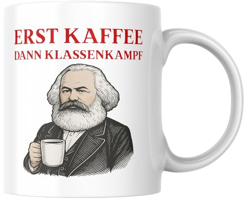 Erst Kaffee Dann Klassenkampf Karl Marx Kommunismus Anti Kapitalimus Eat The Rich Koffein Politisch Statement Kommunist Tasse Geschenk (Weiß)
