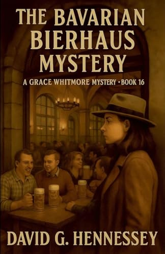 The Bavarian Bierhaus Mystery (Grace Whitmore Mystery, Band 16)