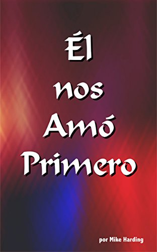 El Nos Amo Primero (Spanish Edition)