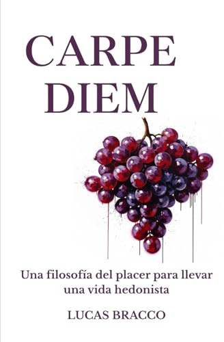Carpe Diem: Una filosofía del placer para llevar una vida hedonista