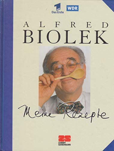 Alfred Biolek: Meine Rezepte