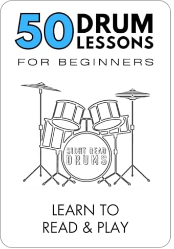50 Drum Lessons For Beginners: Learn To Read & Play