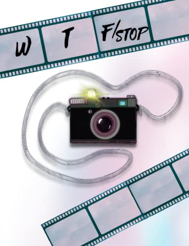 WTF/Stop Photography Journal / Notebook: Photography Themed Journal / Notebook / Diary