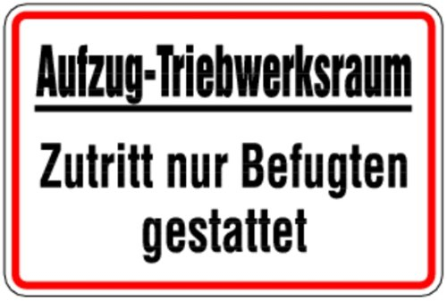 Schild Alu Aufzug-Triebwerksraum Zutritt nur Befugten gestattet 200x300mm