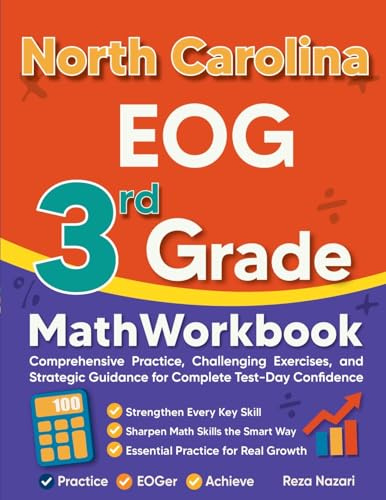 North Carolina EOG 3rd Grade Math Workbook: Comprehensive Practice, Challenging Exercises, and Strategic Guidance for Complete Test-Day Confidence