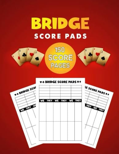 Bridge Score Pads: 150 Large Bridge Game Score Pages For Scorekeeping Gift Idea For Your Friends, Bridge Score Cards | Bridge Score Sheets With Size 8.5 X 11 Inches