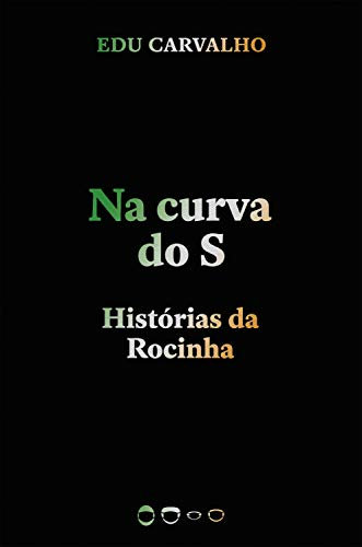 Na curva do S: Histórias da Rocinha (Coleção 2020) (Portuguese Edition)
