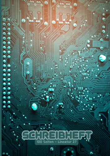 SCHREIBHEFT: 100 Seiten - Lineatur 27: Computerplantine in coolen Farben - das linierte Heft mit Außenrändern in DIN A4 für Technikfreak und Computernerds