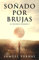 SOÑADO POR BRUJAS: Segunda entrega de La Trilogía Insomne. Crímenes rituales, secretos ancestrales y un mensaje oculto que podría cambiarlo todo.